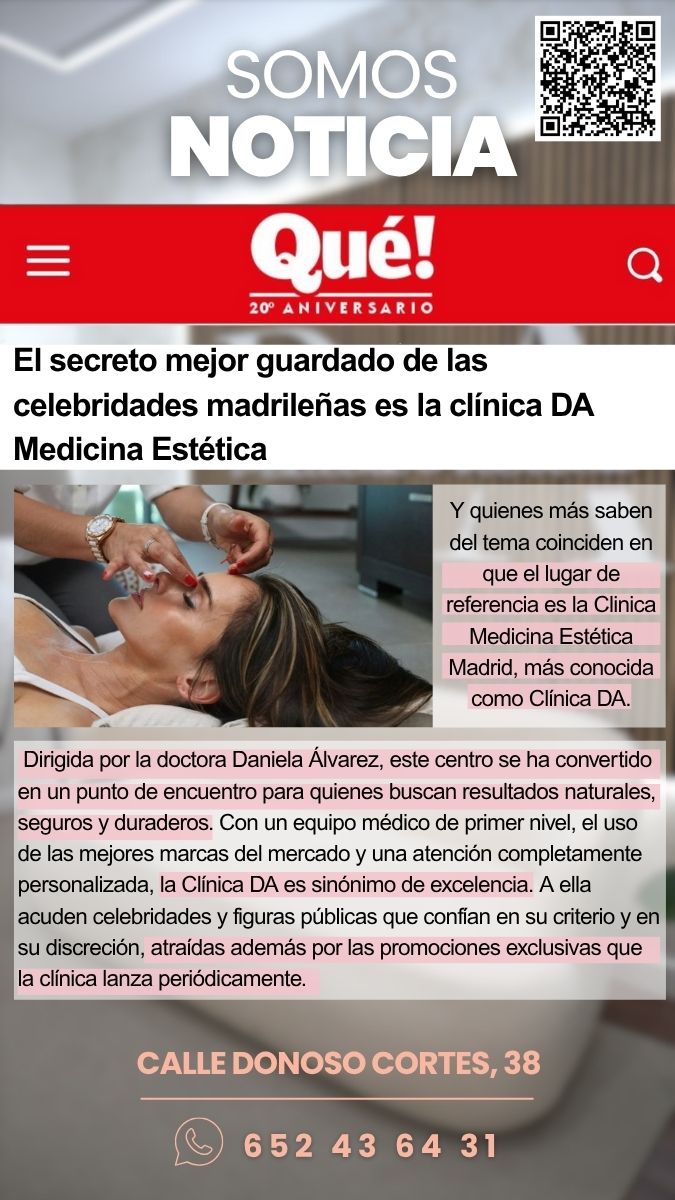 Mejor Clinica medicina estetica Madrid DA Periódico QUÉ